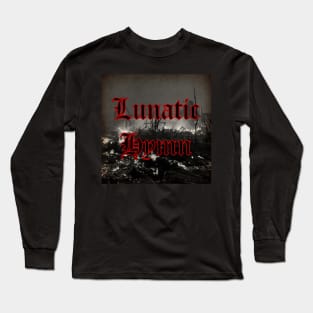 Lunatic Hymn - Lunatic Hymn Long Sleeve T-Shirt